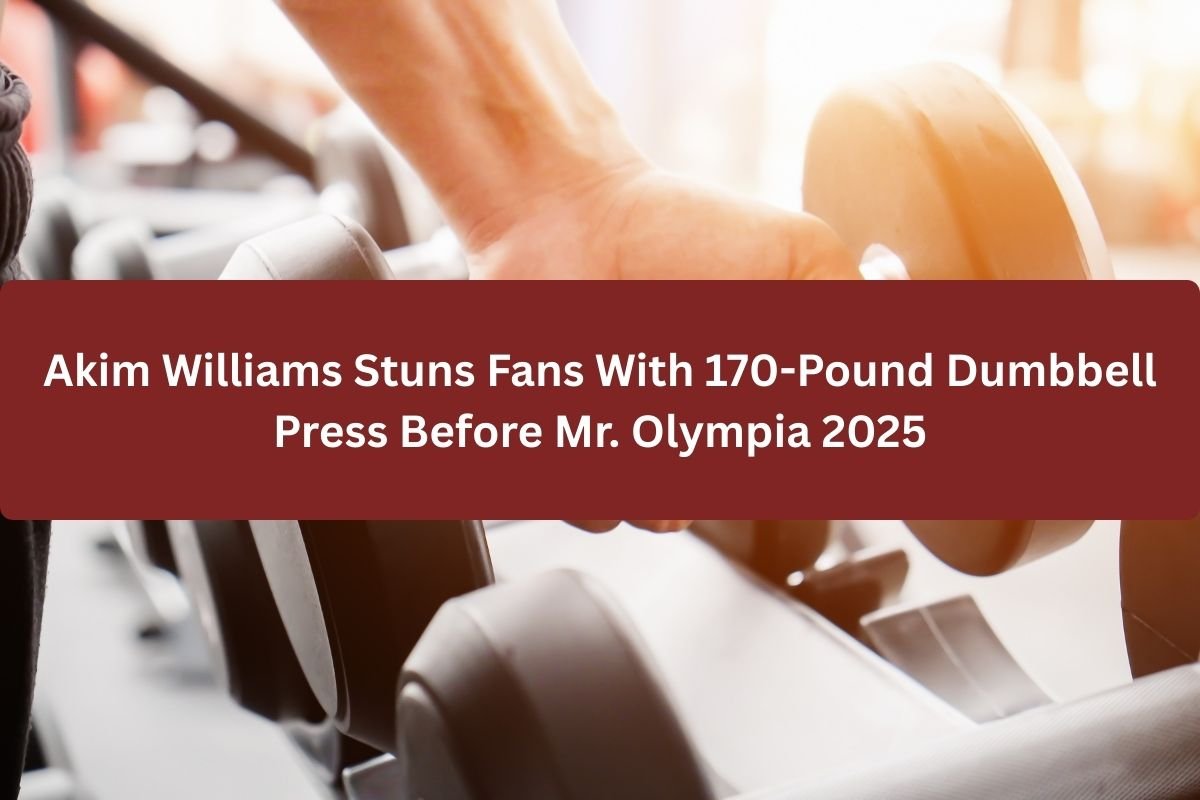 Akim Williams Stuns Fans With 170-Pound Dumbbell Press Before Mr. Olympia 2025