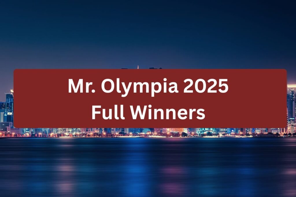Mr. Olympia 2025 Full Winners