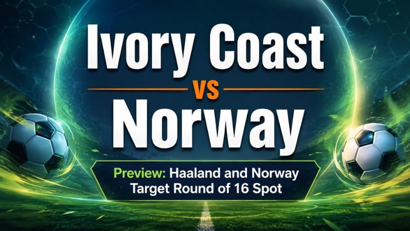 Ivory Coast vs Norway Preview: Haaland and Norway Target Round of 16 Spot