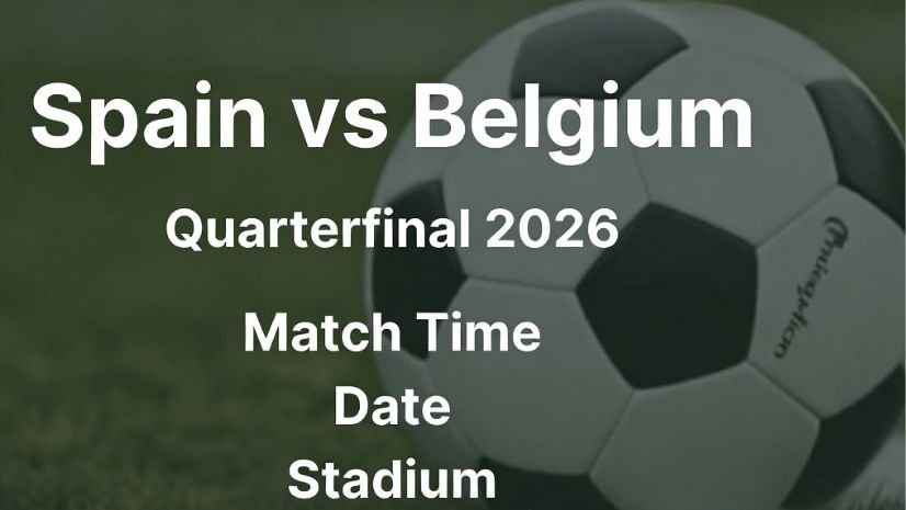 Spain vs Belgium Quarterfinal 2026: Match Time, Date, Stadium, Referee Name and Officials